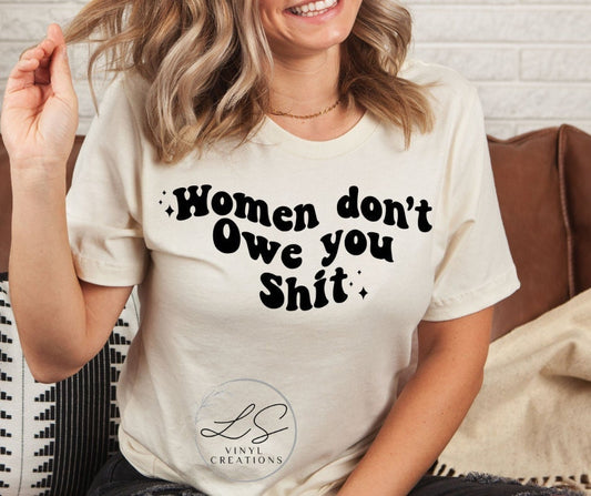 Women Don't Owe You Shit