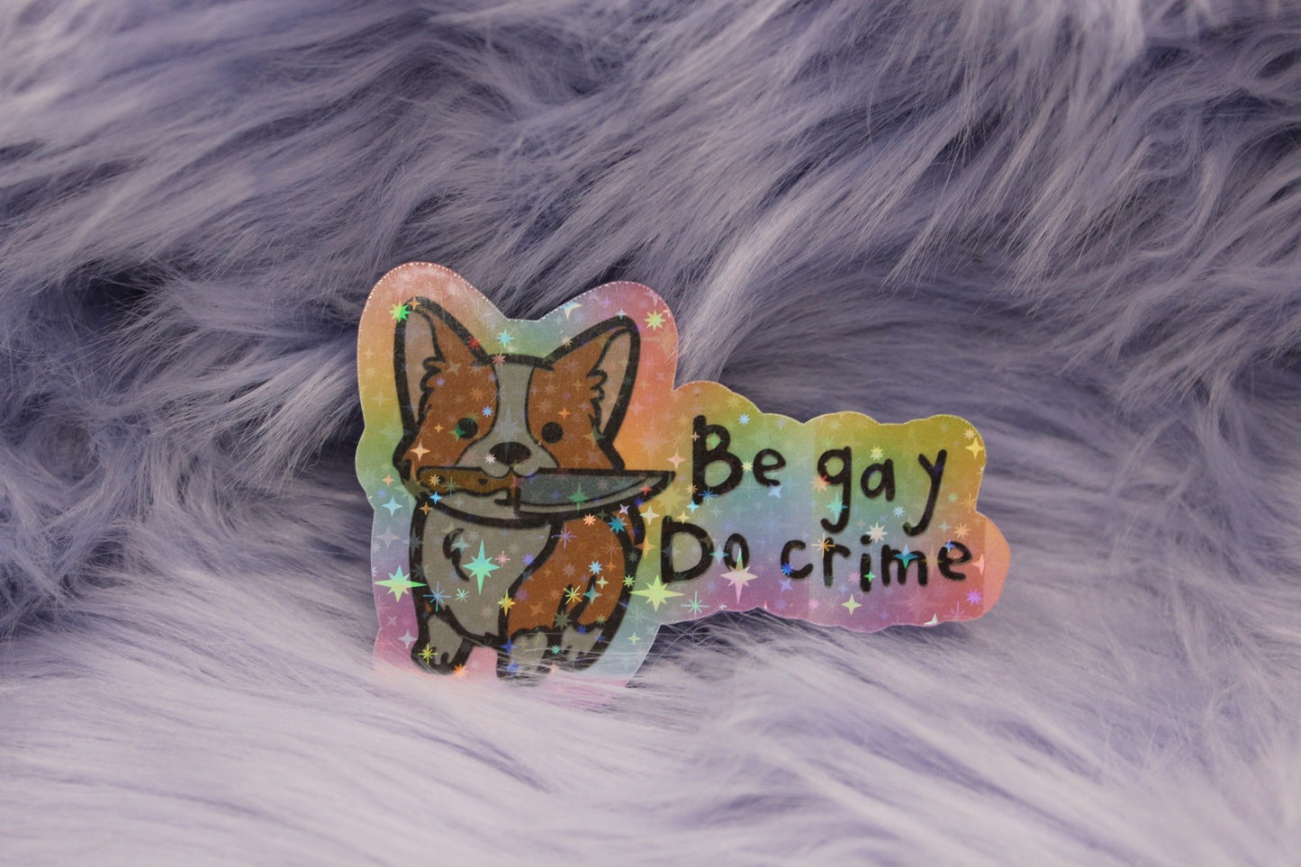 Be Gay Do Crime: Corgi