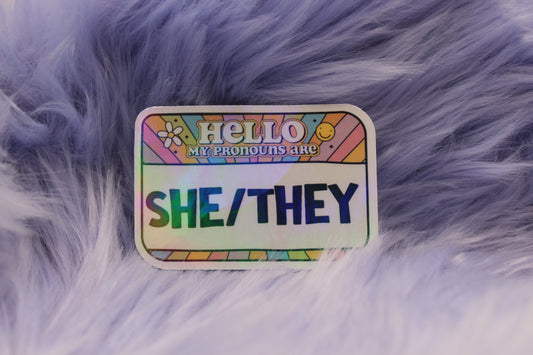 My Pronouns are She/They