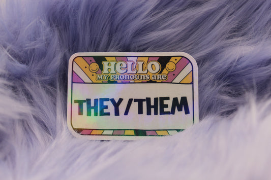 My Pronouns Are They/Them