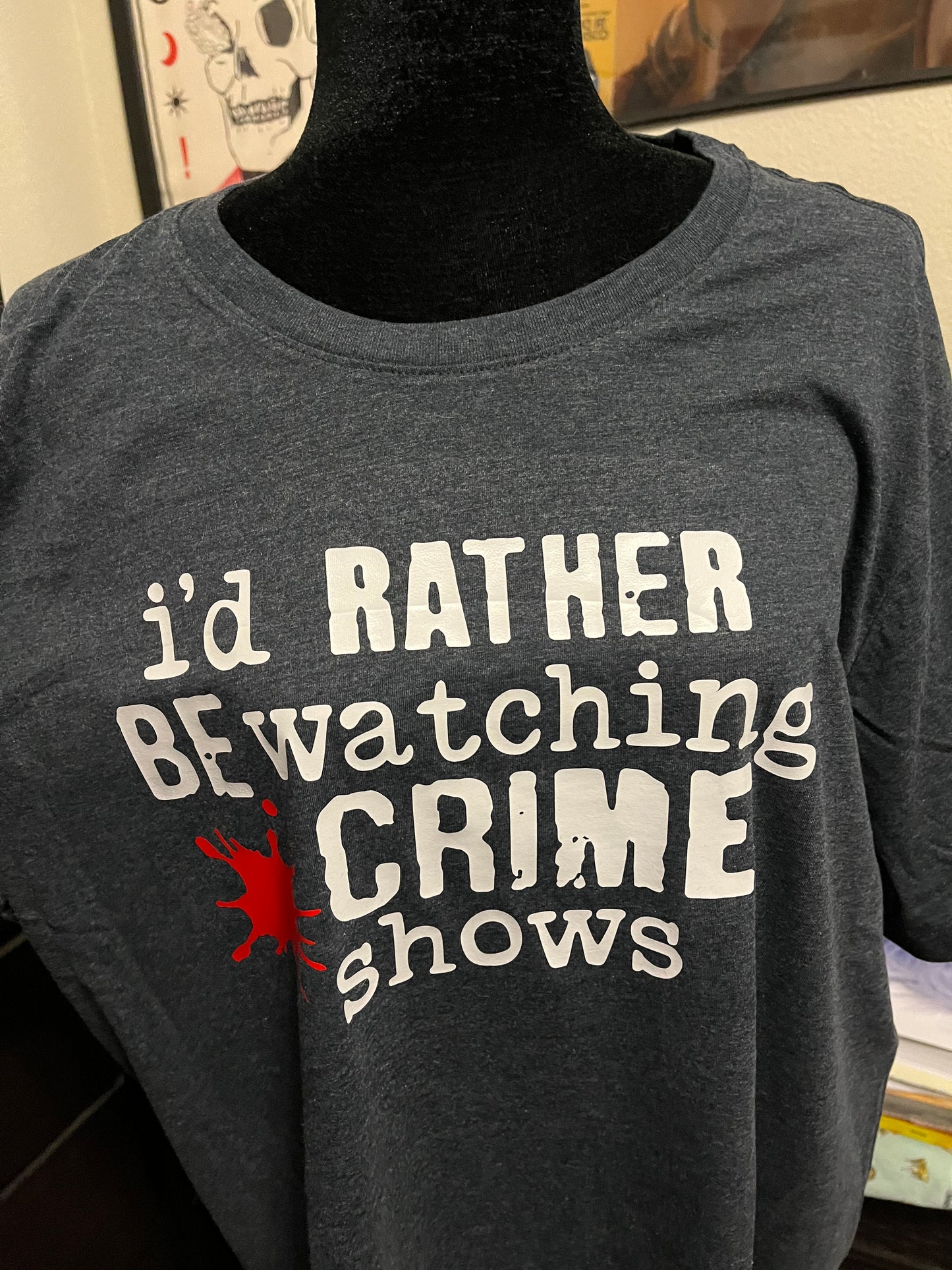 I'd Rather Be Watching Crime Shows